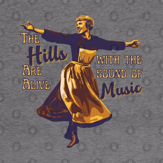 The Hills Are Alive! by Slightly Unhinged
